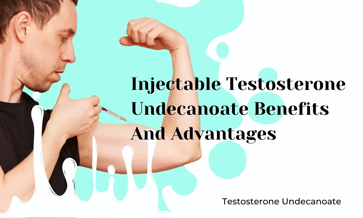Injectable Testosterone Undecanoate